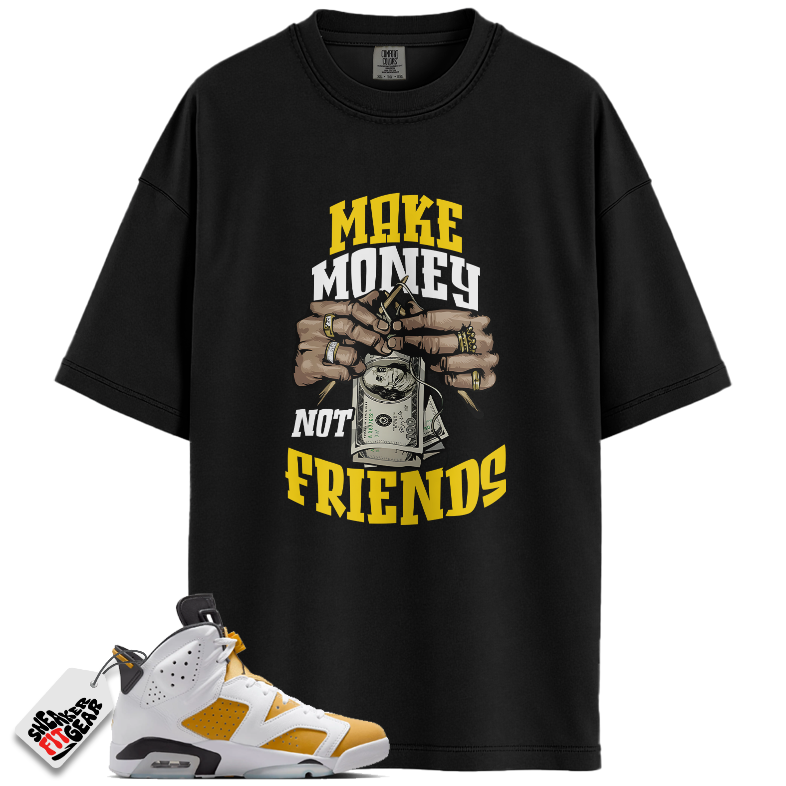 Jordan 6 Retro Yellow Ochre Match Shirts, Make Money Shirt To Match Jordan 6 Retro Yellow Ochre