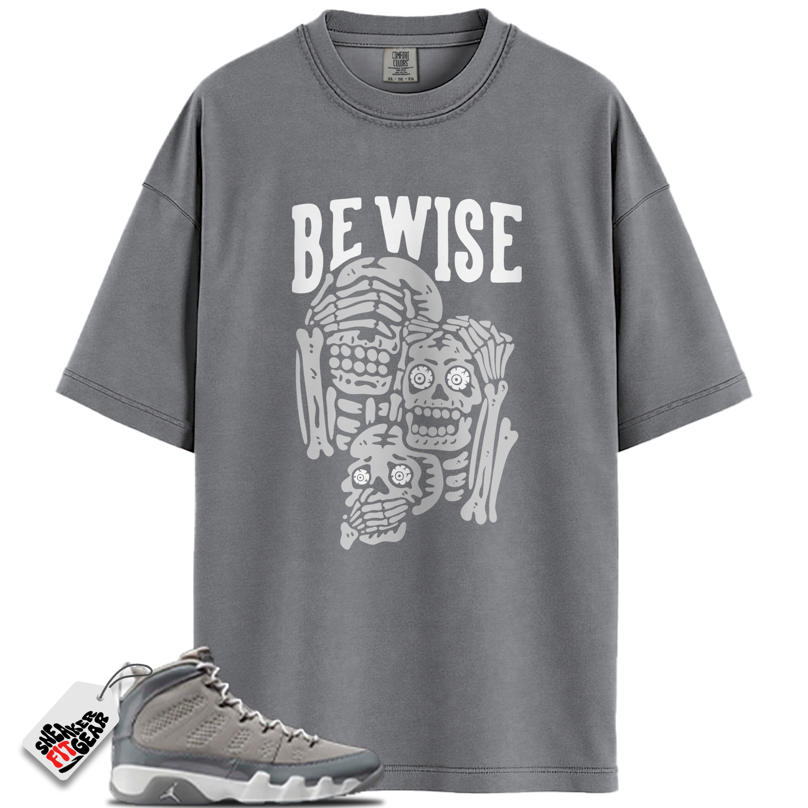Jordan 9 Retro Cool Grey (2025) Match Shirts, Be Wise Shirt To Match Jordan 9 Retro Cool Grey (2025)