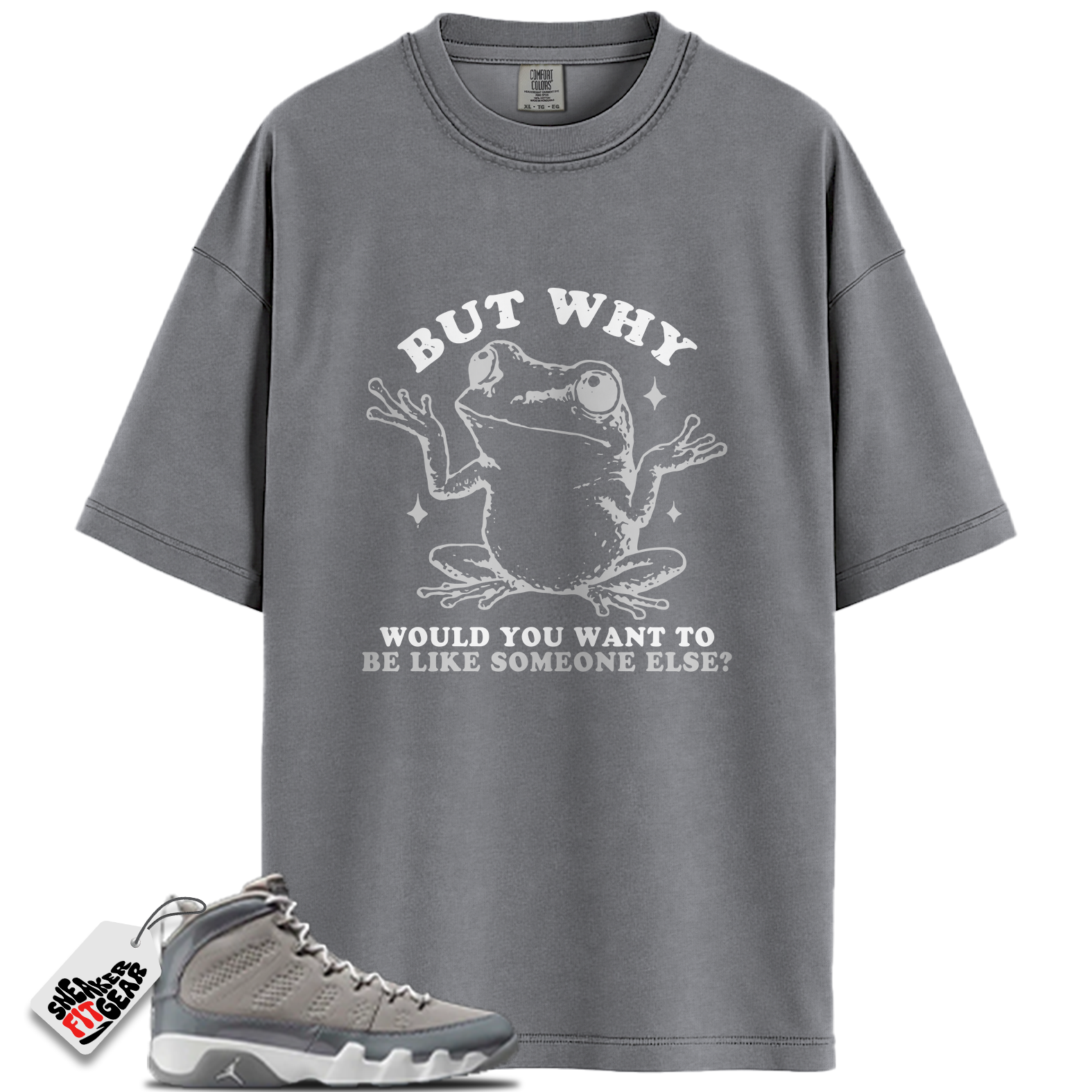 Jordan 9 Retro Cool Grey (2025) Match Shirts, Funny But Why Shirt To Match Jordan 9 Retro Cool Grey (2025)