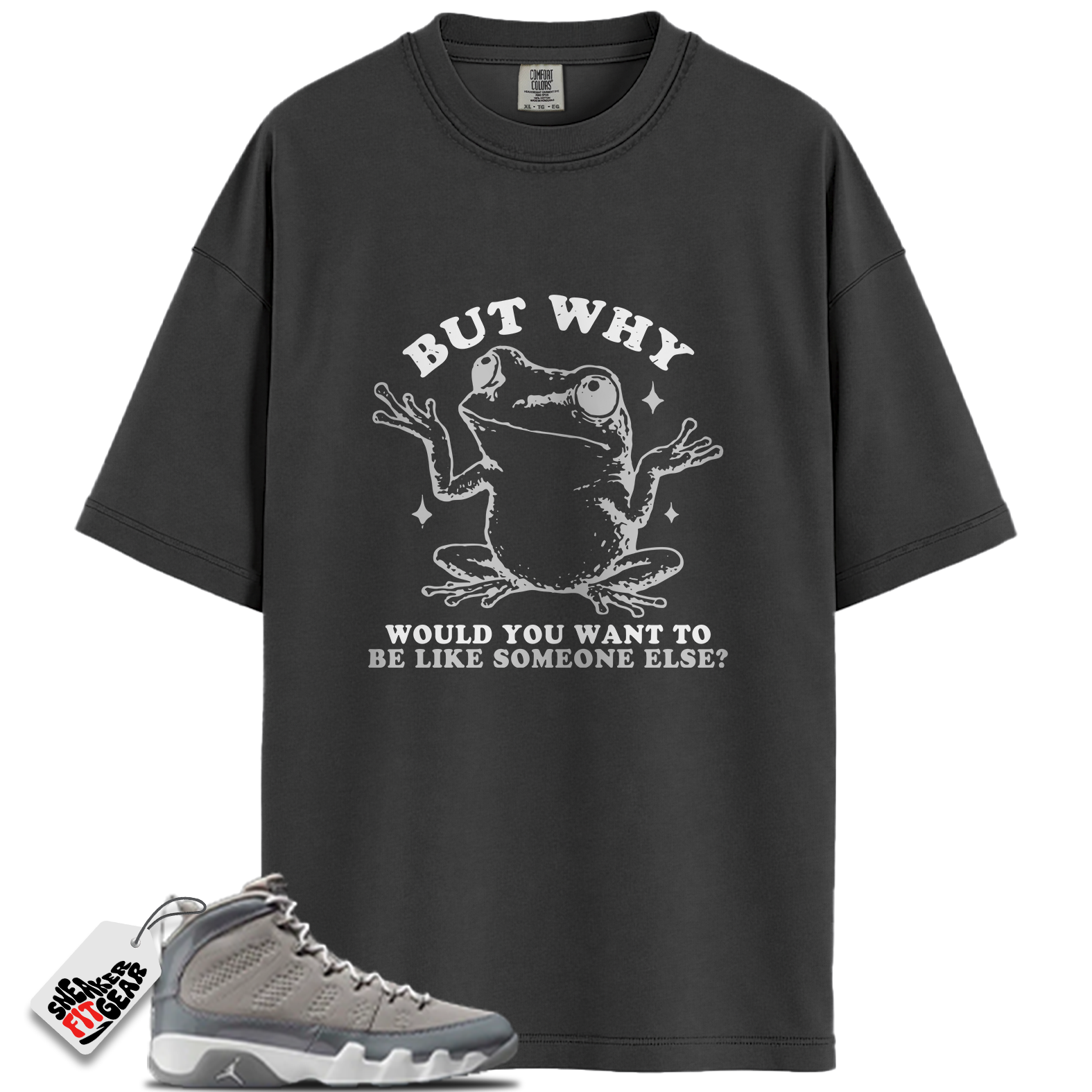 Jordan 9 Retro Cool Grey (2025) Match Shirts, Funny But Why Shirt To Match Jordan 9 Retro Cool Grey (2025)