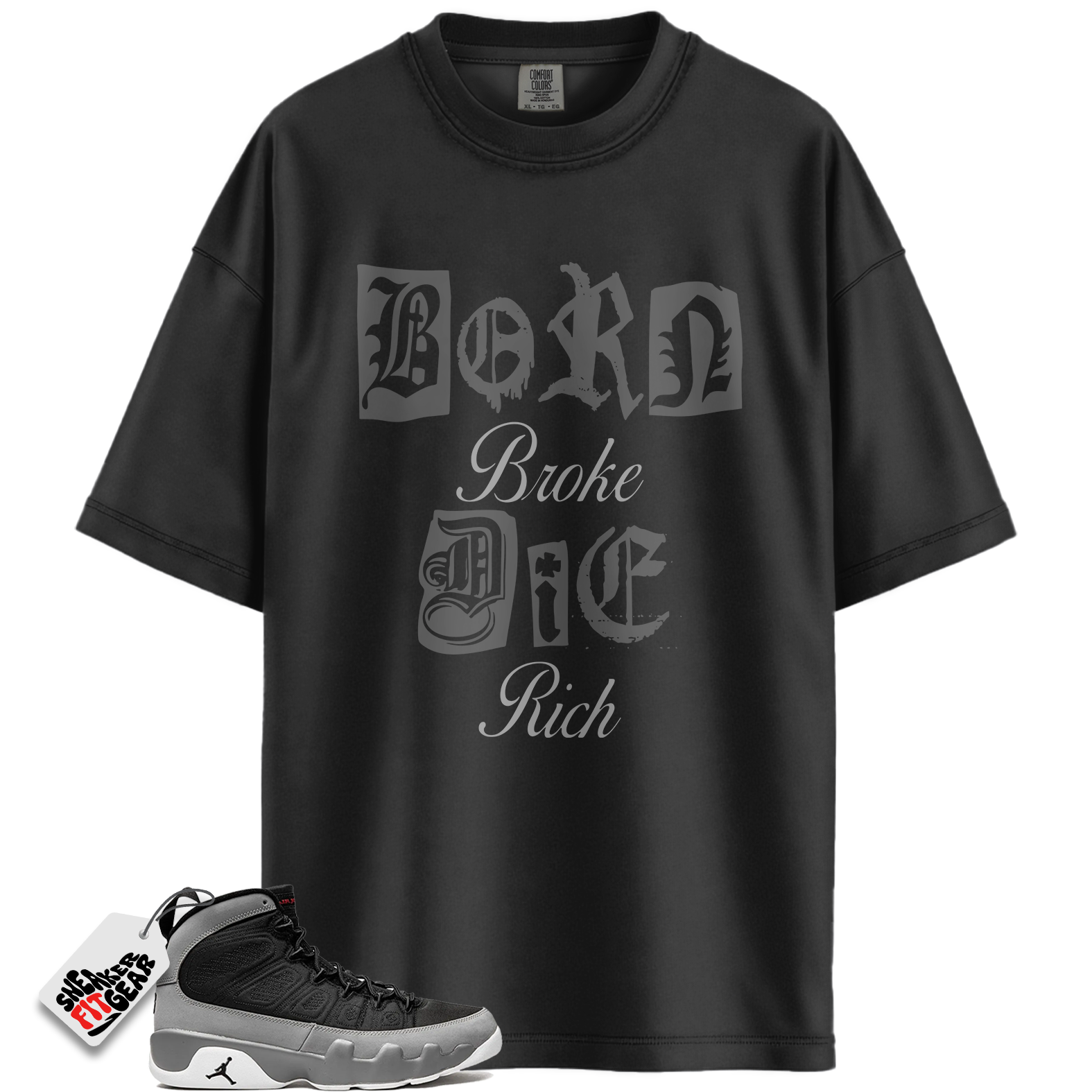 Jordan 9 Retro Particle Grey Match Shirts, Born Broke Die Rich Crew Neck T-Shirt To Match Jordan 9 Retro Particle Grey