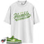 Dunk Low Chlorophyll Match Shirts, STAY HUMBLE To Match Dunk Low Chlorophyll