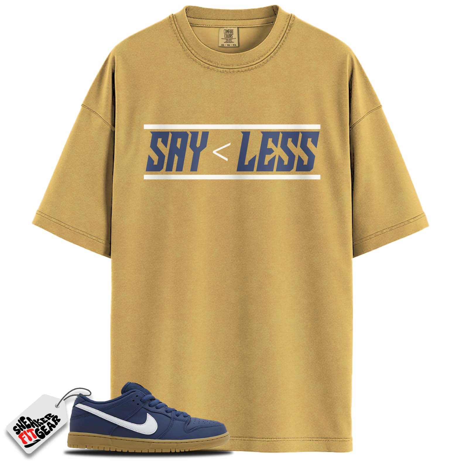 Dunk Low Navy Gum Match Shirts, SAY LESS To Match Dunk Low Navy Gum