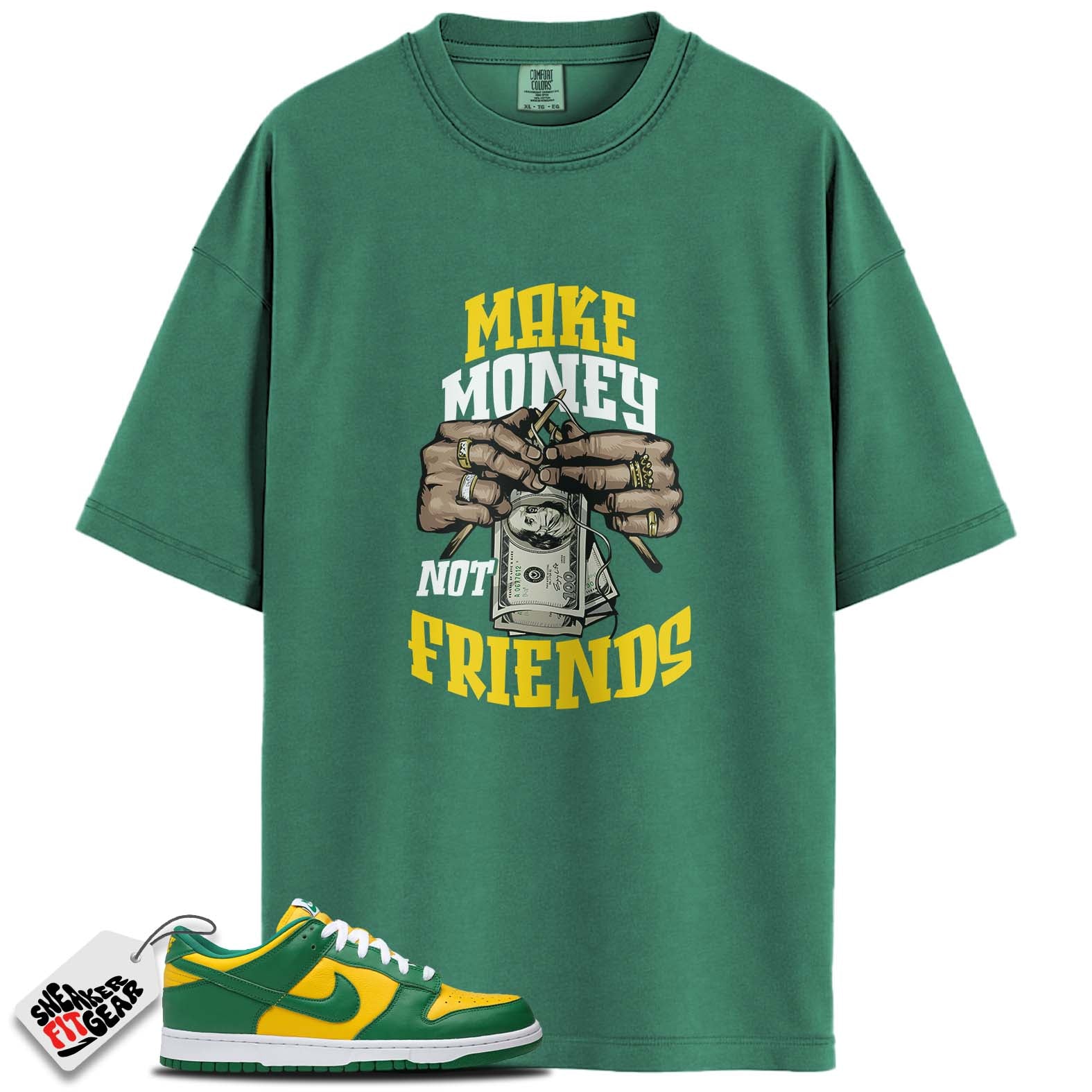 Dunk Low Brazil Match Shirts, MAKE MONEY NOT FRIENDS To Match Dunk Low Brazil