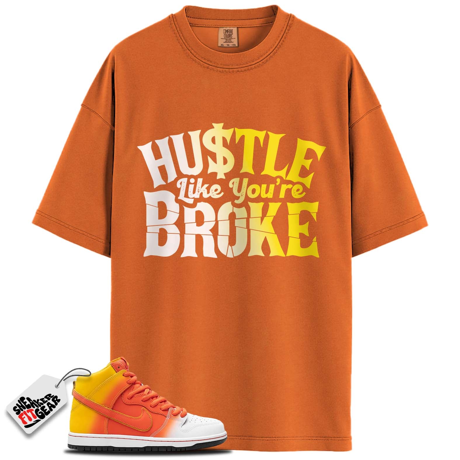 SB Dunk High Sweet Tooth Candy Corn Match Shirts, HUSTLE BROKE To Match SB Dunk High Sweet Tooth Candy Corn
