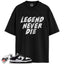 Dunk Low Retro White Black Panda Match Shirts, LEGEND NEVER DIE To Match Dunk Low Retro White Black Panda