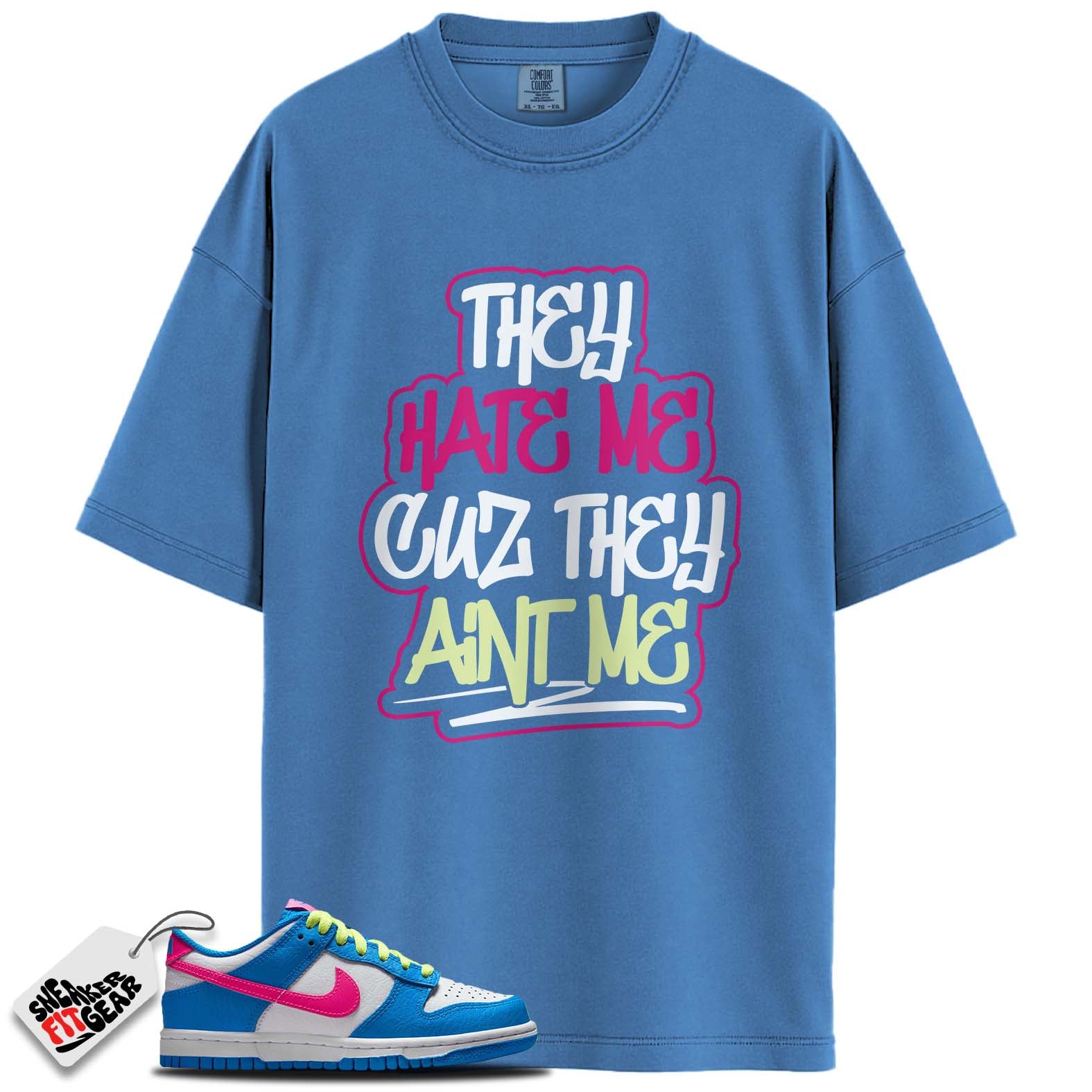 Dunk Low Photo Blue White Light Lemon Twist Hyper Pink Match Shirts, THEY HATE ME To Match Dunk Low Photo Blue White Light Lemon Twist Hyper Pink