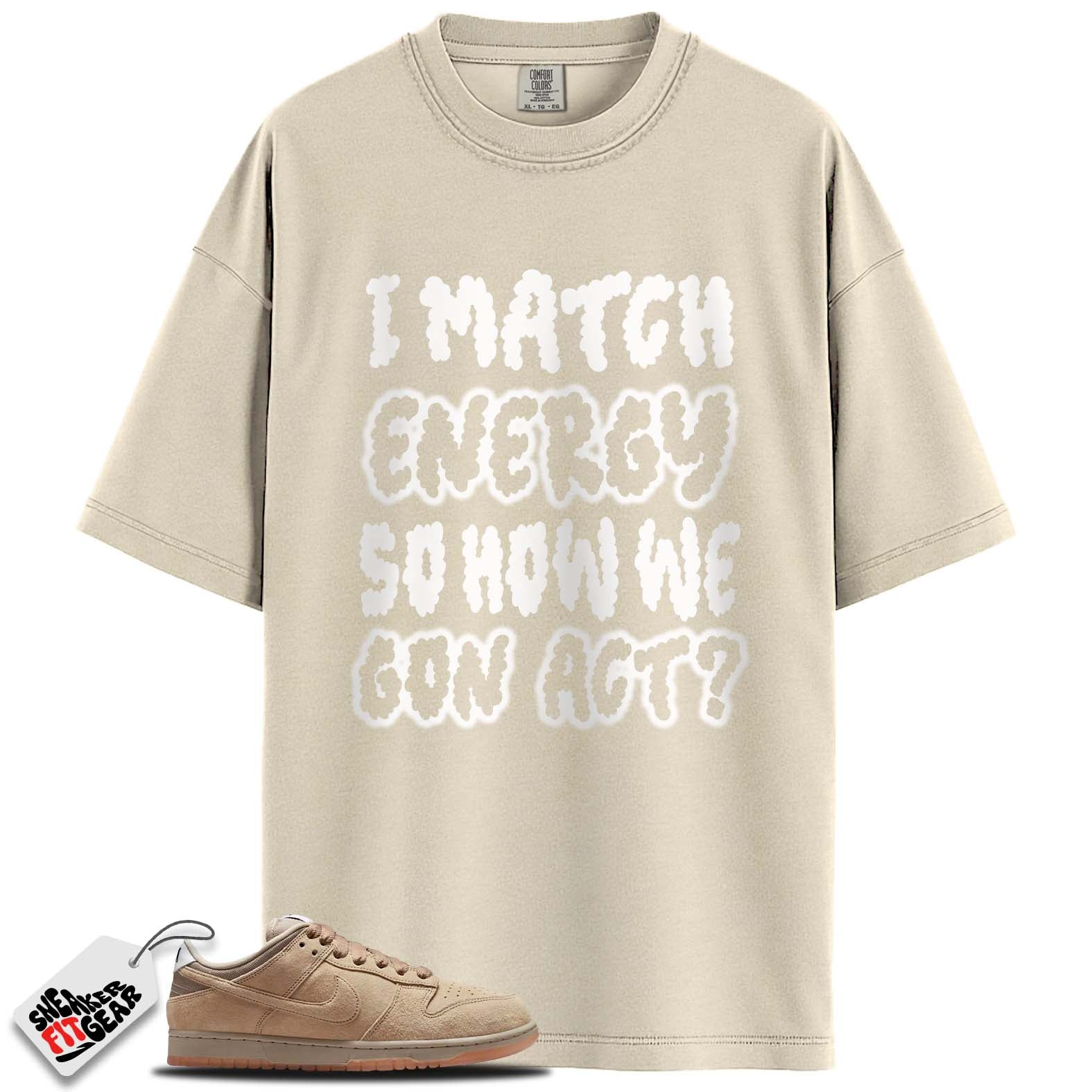 SB Dunk Low Pro B Parachute Beige Match Shirts, I MATCH ENERGY To Match SB Dunk Low Pro B Parachute Beige