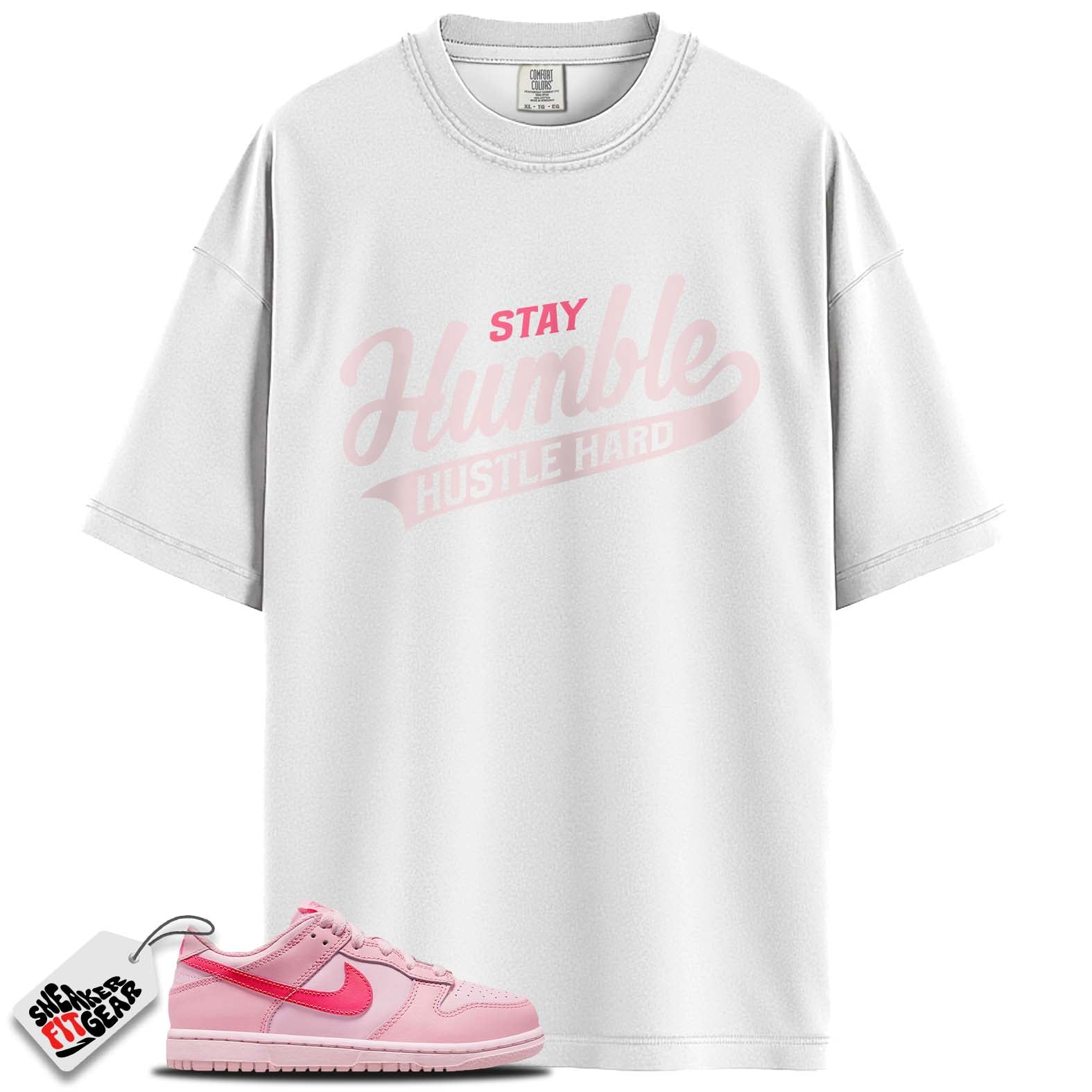 Dunk Low Triple Pink Match Shirts, STAY HUMBLE To Match Dunk Low Triple Pink