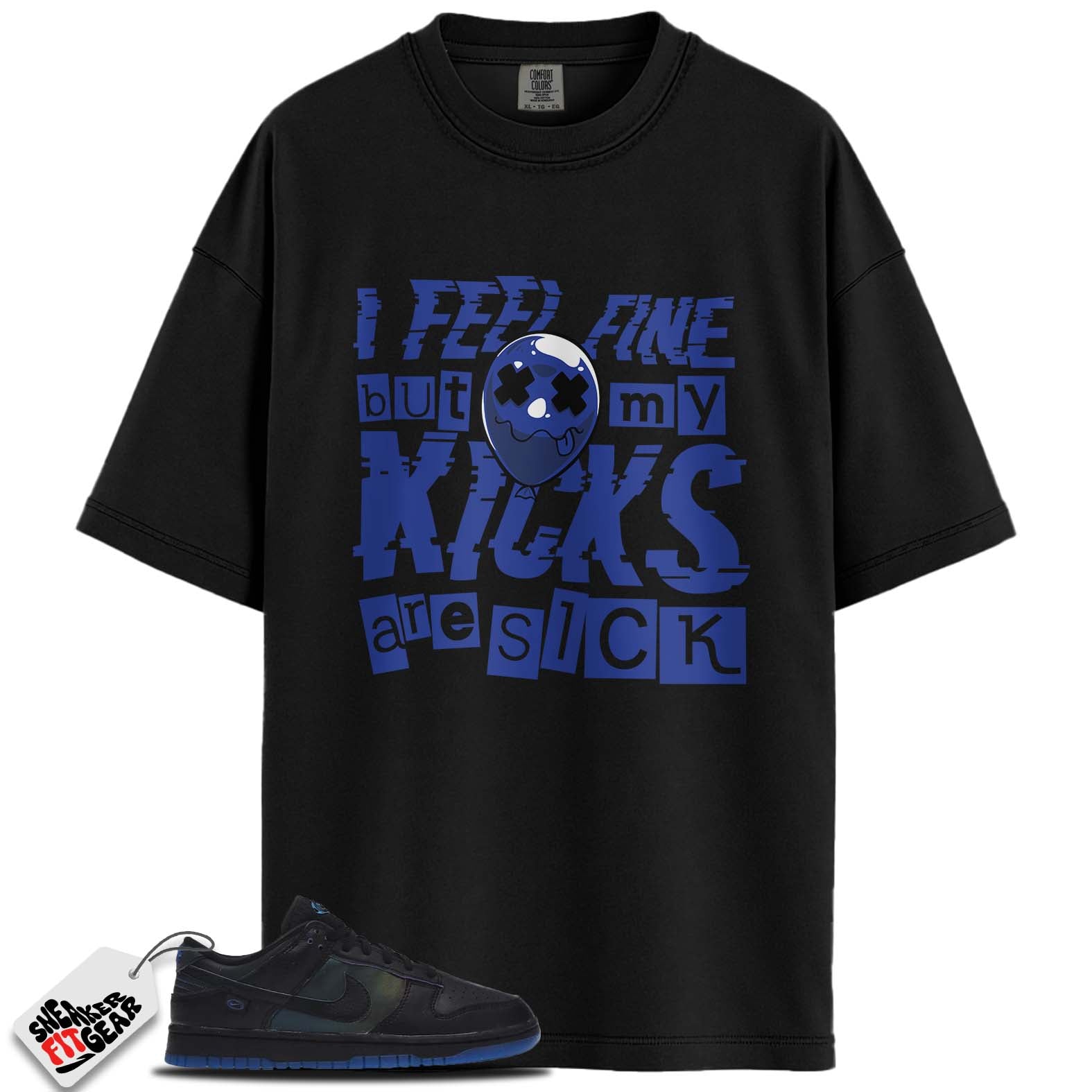 Dunk Low Black Royal Iridescent Match Shirts, I FEEL FINE To Match Dunk Low Black Royal Iridescent