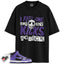 Dunk High Psychic Purple  Match Shirts, I FEEL FINE To Match Dunk High Psychic Purple