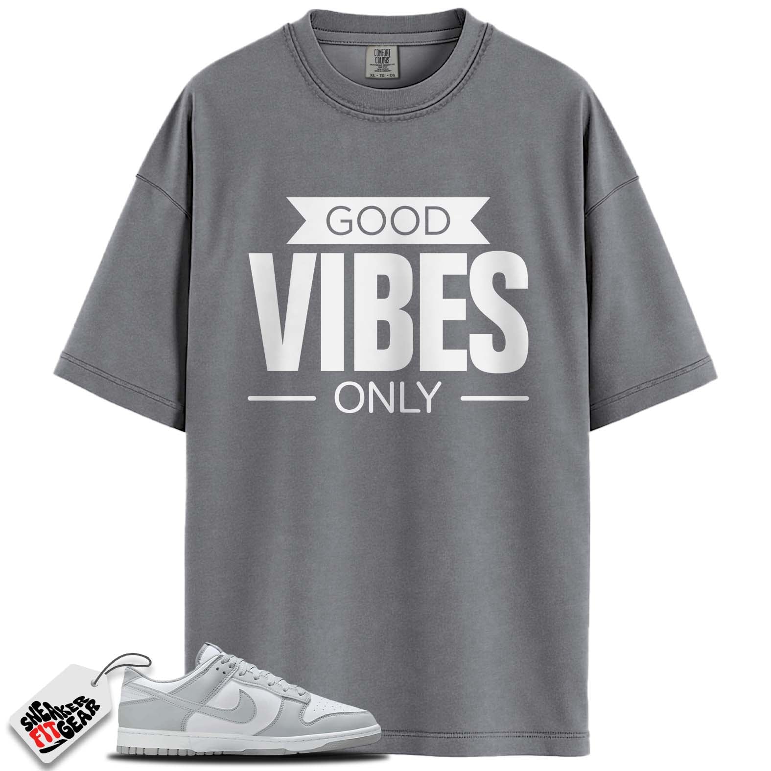 Dunk Low White Light Smoke Grey Match Shirts, GOOD VIBES To Match Dunk Low White Light Smoke Grey Main image